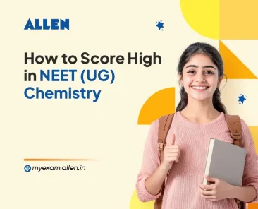 How to Score High in Chemistry in NEET (UG)