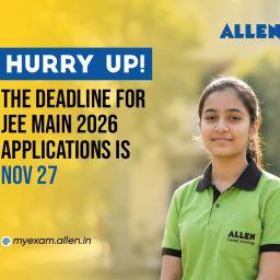 Hurry Up! The deadline for JEE Main 2026 applications is Nov 27
