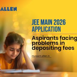 JEE Main 2026 Application-Aspirants facing problems in depositing fees