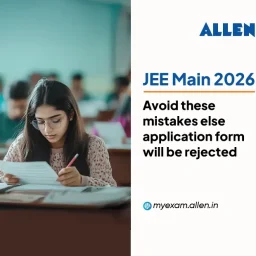 JEE Main 2026 - Avoid These Mistakes Else Application Form will be Rejected
