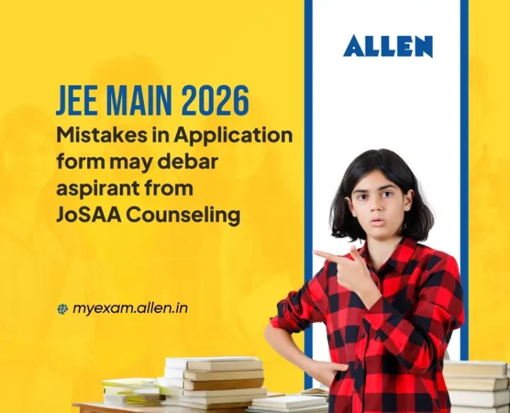 JEE Main 2026: Mistakes in Application form May Debar Aspirant from ...