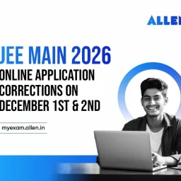 JEE-Main 2026 Online Application Corrections on December 1st & 2nd