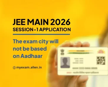 JEE Main 2026 Session 1 Application — The Exam City will not be Based on Aadhaar