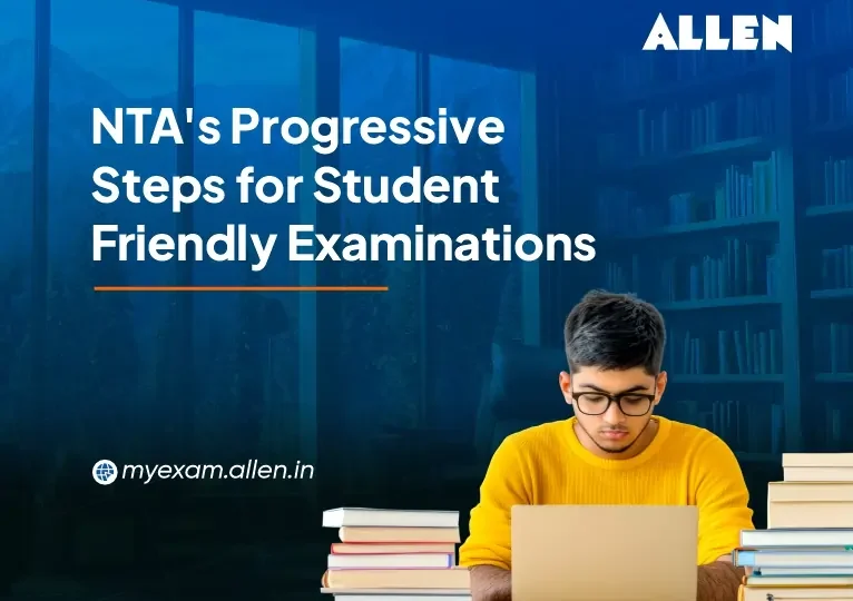 NTA's Progressive Steps for Student-Friendly Examinations