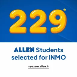 229 ALLEN Students Selected for INMO