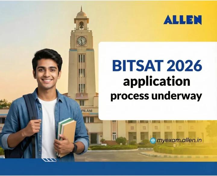 BITSAT 2026 Application Process Underway - ALLEN News