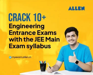 Crack 10+ Engineering Entrance Exams with the JEE Main Exam syllabus