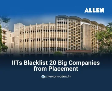 IITs Blacklist 20 Big Companies from Placement
