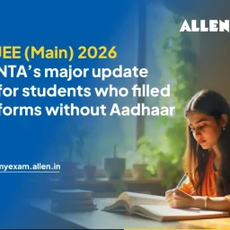 JEE Main 2025 NTA’s major update for students who filled forms without Aadhaar