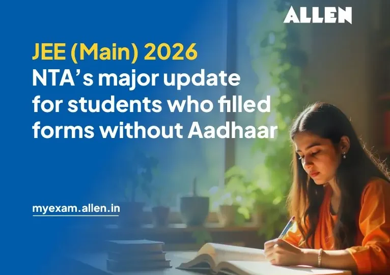 JEE Main 2025 NTA’s major update for students who filled forms without Aadhaar