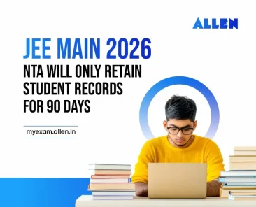 JEE Main 2026 NTA will only retain student records for 90 days
