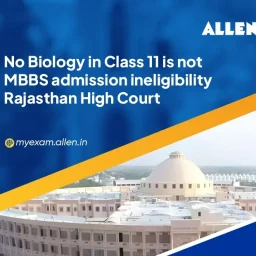 Class 11 Biology Not Mandatory for MBBS: HC Ruling