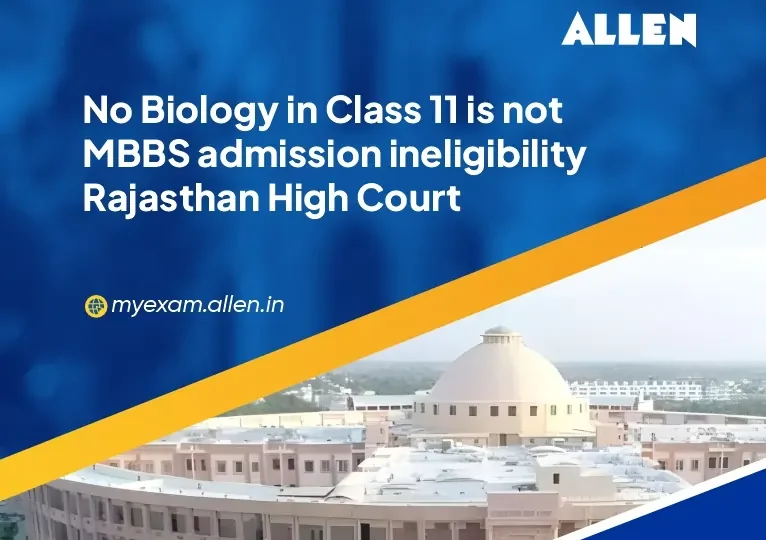 Class 11 Biology Not Mandatory for MBBS: HC Ruling