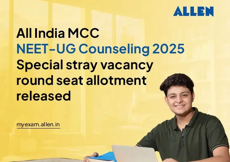 NEET UG 2025 Special Stray Round Seat Allotment Released