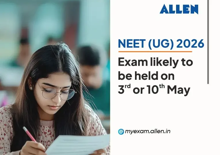 NEET UG 2026 Exam likely to be held on 3rd or 10th May