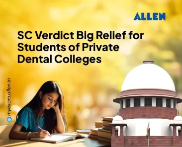 SC Verdict-Relief for Students of Private Dental Colleges