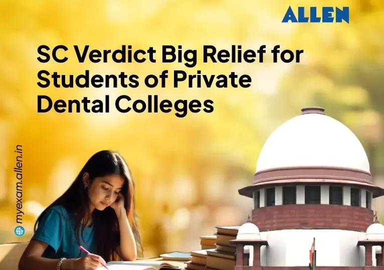 SC Verdict-Relief for Students of Private Dental Colleges
