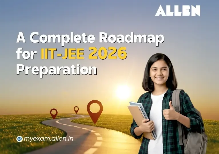 Complete Roadmap for IIT JEE 2026 Preparation