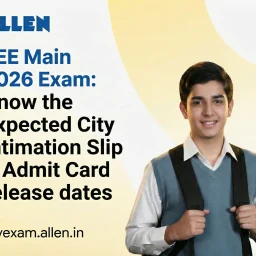 JEE Main 2026 City Intimation Slip & Admit Card Expected Dates