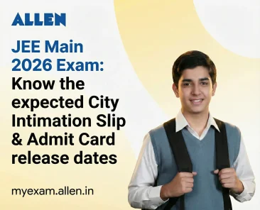 JEE Main 2026 City Intimation Slip & Admit Card Expected Dates