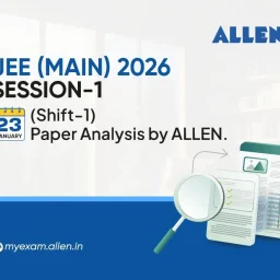 JEE Main 2026 Session 1 (23 Jan) Paper Analysis by ALLEN
