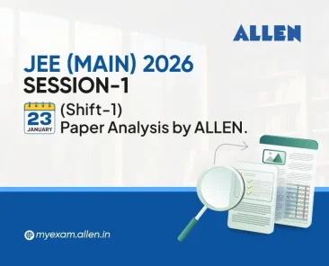 JEE Main 2026 Session 1 (23 Jan) Paper Analysis by ALLEN