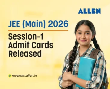JEE Main 2026 Session 1 Admit Cards Released