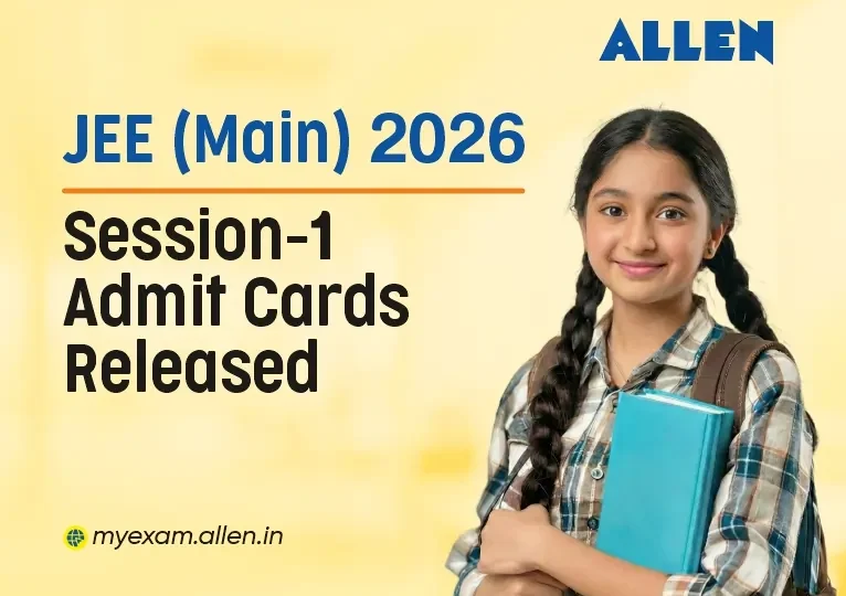 JEE Main 2026 Session 1 Admit Cards Released
