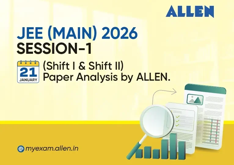 JEE Main 2026 Session 1 Paper Analysis By ALLEN - (21 January)