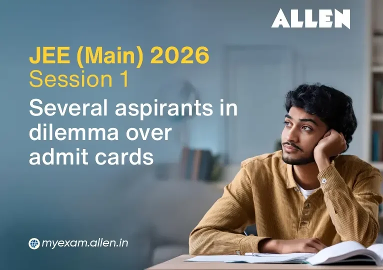 JEE Main 2026 Several Aspirants in Dilemma Over Admit Cards