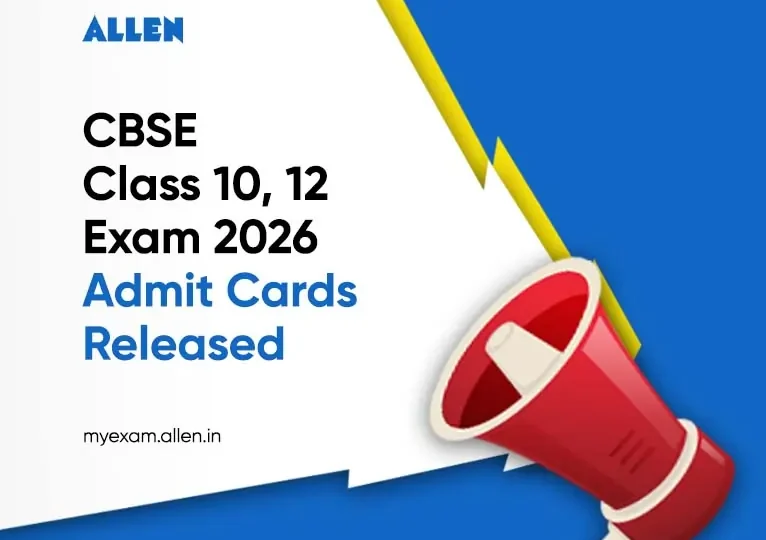 CBSE Class 10, 12 Exam 2026 Admit Cards Released