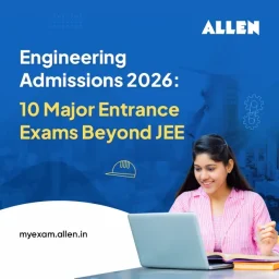 Engineering Admissions 2026 10 Major Entrance Exams Beyond JEE