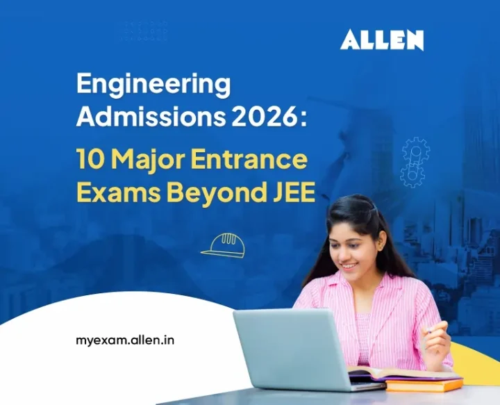 Engineering Admissions 2026: 10 Major Entrance Exams Beyond JEE