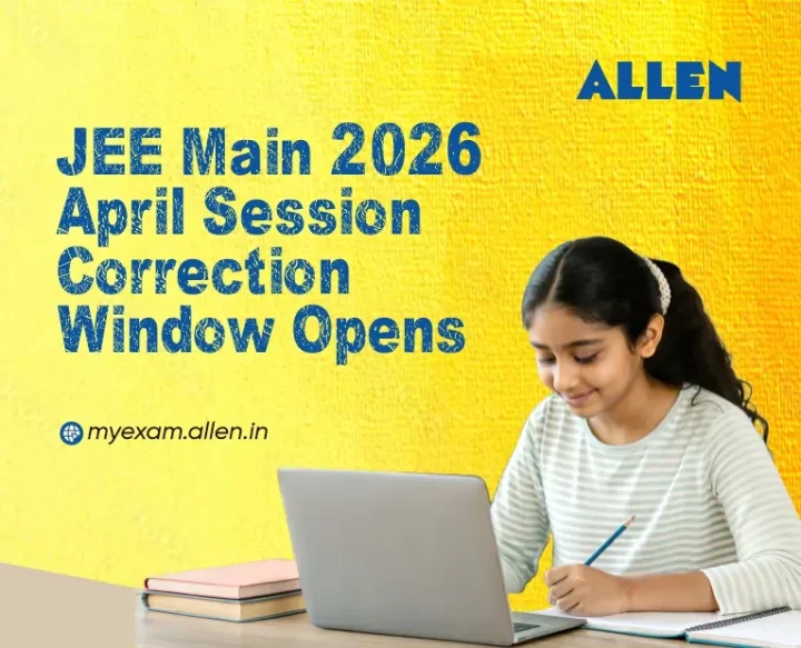 NTA Opens Correction Window for JEE Main 2026 Session 2