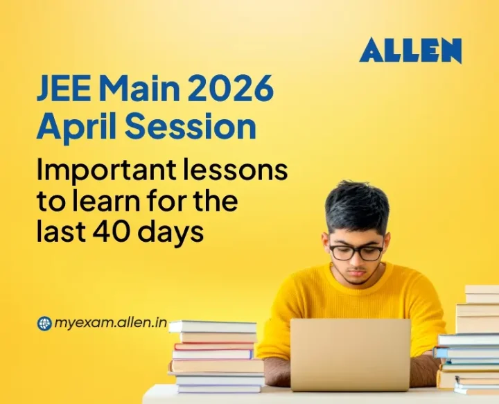 JEE Main 2026 April Session: 40-Day Strategy Guide