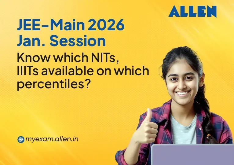 JEE-Main 2026 Jan Session Know which NITs, IIITs available on which percentiles