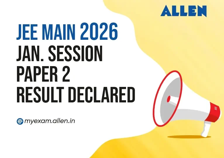 JEE Main 2026 Jan Session Paper 2 Result declared