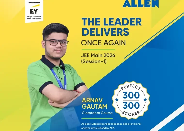 JEE Main 2026 Session 1: ALLEN Student Arnav Gautam Scores 300 Out of 300