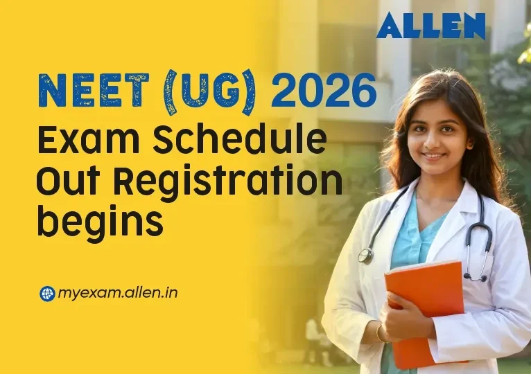 NEET UG 2026 Exam Schedule Out-Registration begins