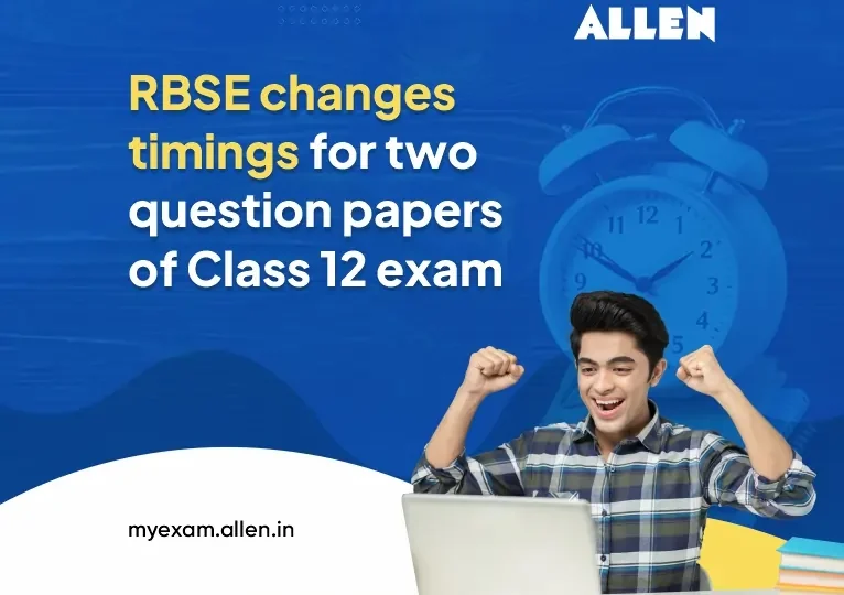 RBSE changes timings for two question papers of Class 12 exam