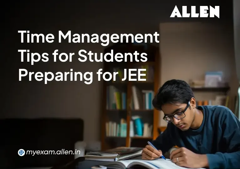 Time Management Tips for Students Preparing for JEE