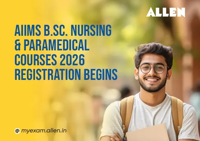 AIIMS BSc Nursing & Paramedical Courses 2026 Registration Begins