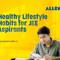Healthy Lifestyle Habits for JEE Students