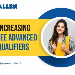Increasing JEE Advanced Qualifiers