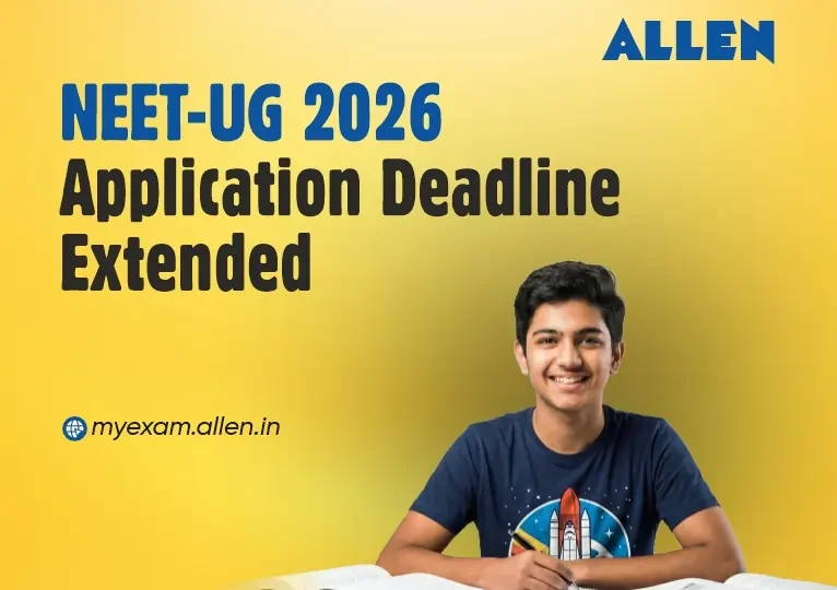 NEET UG 2026 - Online application deadline extended