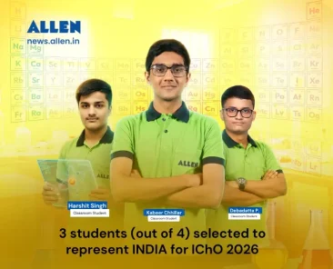 3 ALLEN Students Selected in the Indian Team for IChO 2026