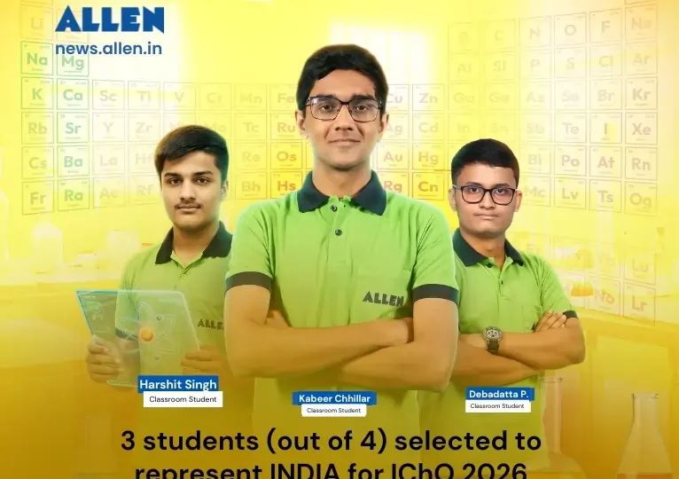 3 ALLEN Students Selected in the Indian Team for IChO 2026