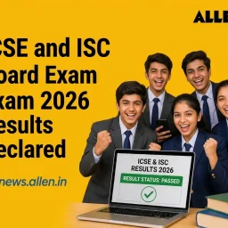 ICSE and ISC Board Exam 2026 Results Declared