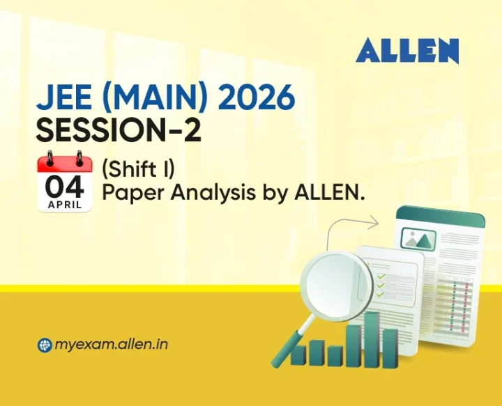 JEE Main 2026 Session 2 Paper Analysis by ALLEN (April 4-Shift 1)