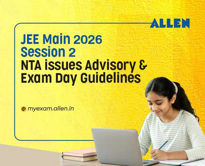 JEE Main 2026 Session 2: NTA Issues Advisory & Exam Day Guidelines ...